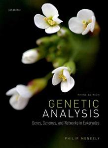 Genetic Analysis Genes, Genomes, and Networks in Eukaryotes, 3rd Edition