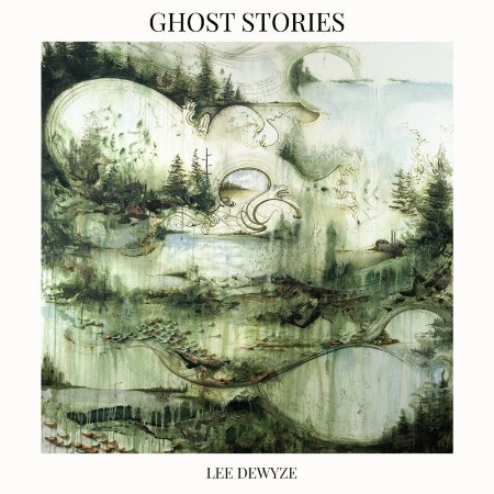 Lee DeWyze - Ghost Stories (2021) 