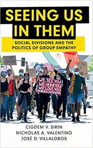 Seeing Us in Them Social Divisions and the Politics of Group Empathy