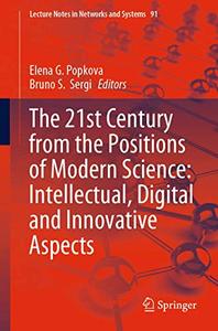 The 21st Century from the Positions of Modern Science Intellectual, Digital and Innovative Aspects 