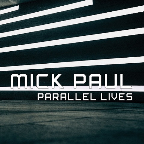 Mick Paul - Parallel Lives (2021) (Lossless+Mp3)