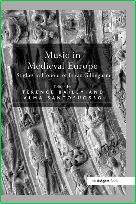 Music in Medieval Europe Studies in Honour of Bryan Gillingham