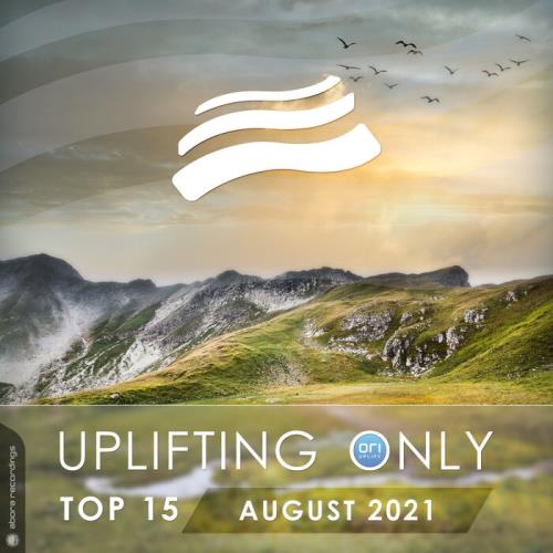 Uplifting Only Top 15: August 2021 (2021)