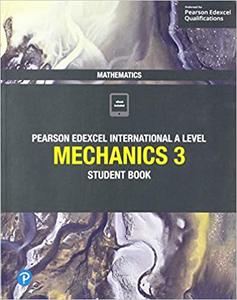 Edexcel International A Level Mathematics Mechanics 3 Student Book