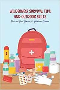 Wilderness Survival Tips and Outdoor Skills Tools and Food Utensils for Wilderness Survival Wilderness Survival Guide Book