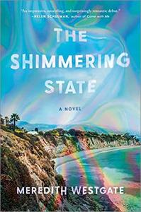 The Shimmering State A Novel