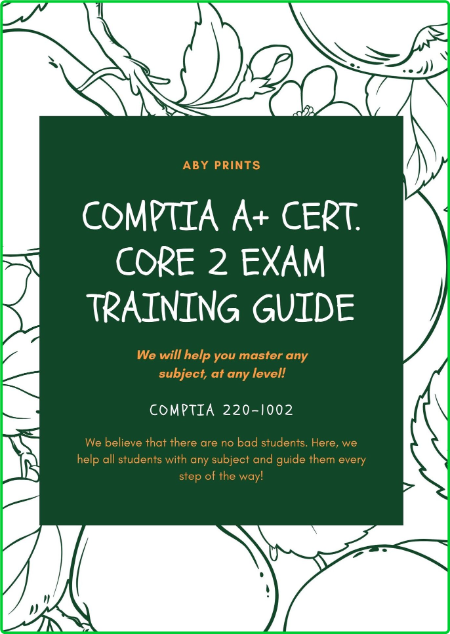 CompTIA A + Cert  Core 2 Exam Training Guide - CompTIA 220-1002