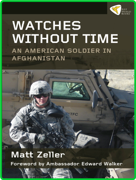 Watches Without Time - An American Soldier in Afghanistan