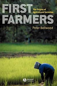 First Farmers The Origins of Agricultural Societies