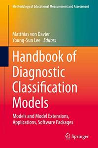 Handbook of Diagnostic Classification Models Models and Model Extensions, Applications, Software Packages