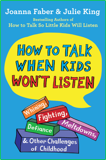 How to Talk When Kids Won't Listen by Joanna Faber  83456e1ee1bbc6e626b9ad03676bb331