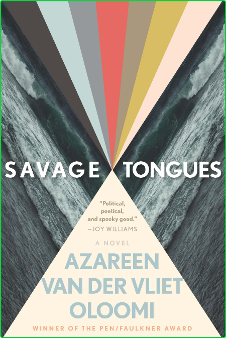 Savage Tongues by Azareen Van der Vliet Oloomi  366984c64ffddbe4db080e3187894632