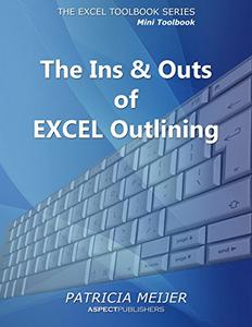 The Ins & Outs of Excel Outlining