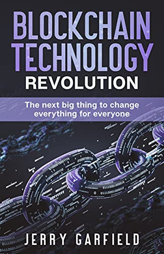 Blockchain Technology Revolution The Next Big Thing To Change Everything For Everyone
