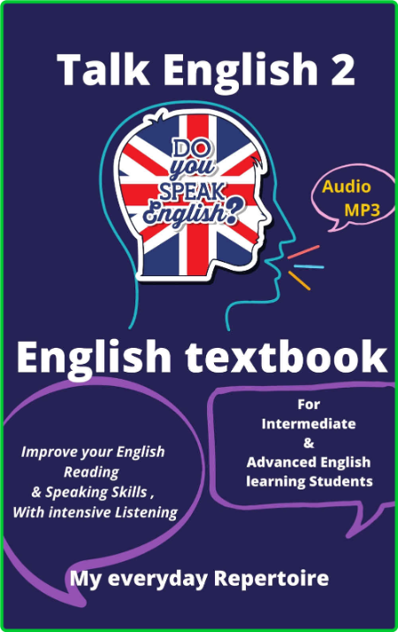 Talk English 2 - English textbook, for Intermediate & Advanced English Students