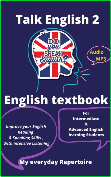 Talk English 2 - English textbook, for Intermediate & Advanced English Students D65acf960321bf8d19625237f3144f4d