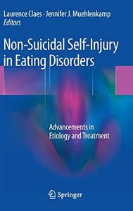 Non-Suicidal Self-Injury in Eating Disorders Advancements in Etiology and Treatment