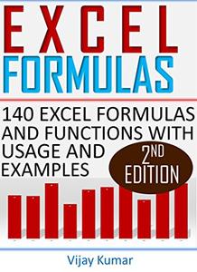 Excel Formulas 140 Excel Formulas and Functions with usage and examples