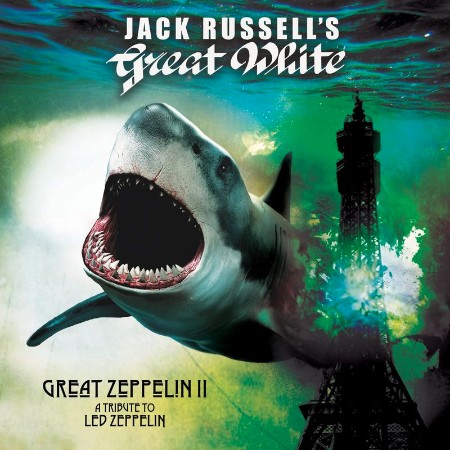 Jack Russell's Great White   Great Zeppelin II A Tribute to Led Zeppelin (2021)