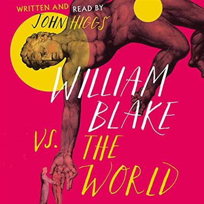 William Blake vs the World [Audiobook]