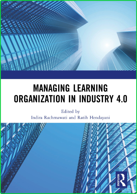 Managing Learning Organization in Industry 4 0 - Proceedings of the International ...