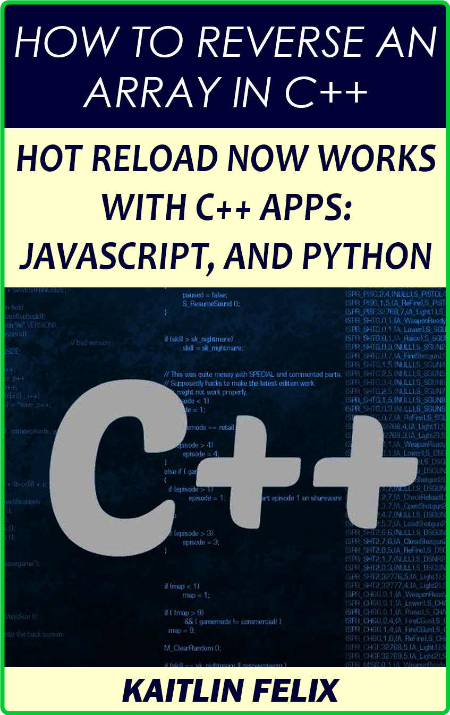 How To Reverse An ArRay In C + + - Hot Reload Now Works With C + + Apps - Javascri...