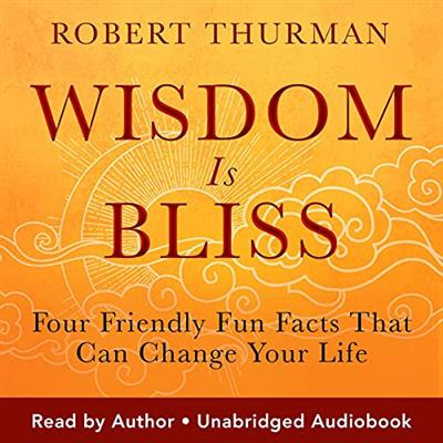 Wisdom Is Bliss Four Friendly Fun Facts That Can Change Your Life [Audiobook]