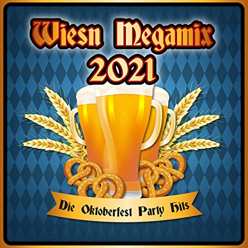 Wiesn Megamix 2021 (Die Oktoberfest Party Hits) (2021)