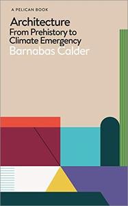 Architecture From Prehistory to Climate Emergency