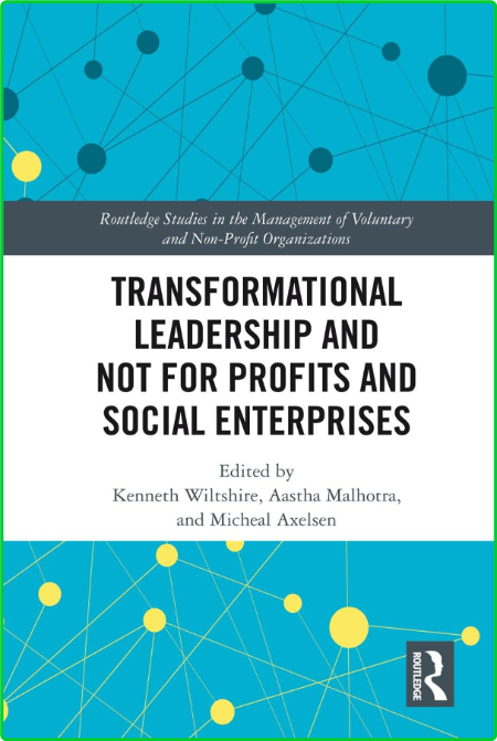 Transformational Leadership and Not for Profits and Social Enterprises 365223e98ae3298cadc8568a2c044895