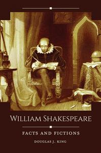 William Shakespeare  Facts and Fictions