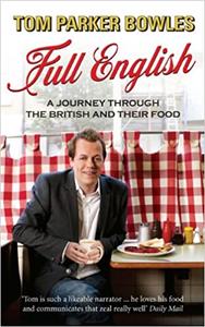 Full English A Journey through the British and their Food