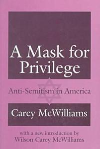 A Mask for Privilege Anti-Semitism in America