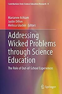 Addressing Wicked Problems through Science Education