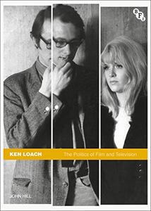 Ken Loach The Politics of Film and Television