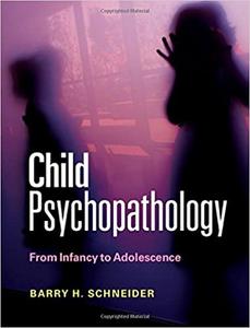 Child Psychopathology From Infancy to Adolescence