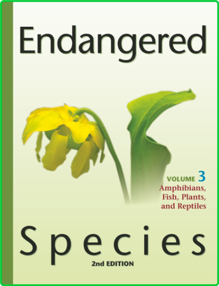 The Gale Encyclopedia Of Endangered Species