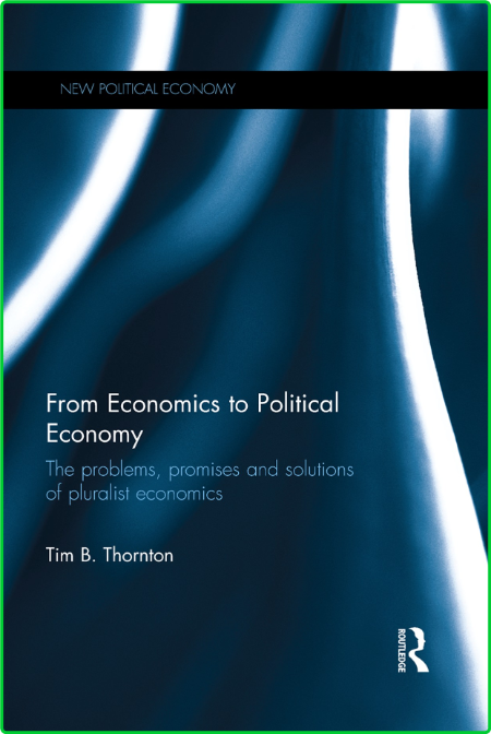 From Economics to Political Economy - The problems, promises and solutions of plur... 63110184fdcbc1619e5f2926c5401ece