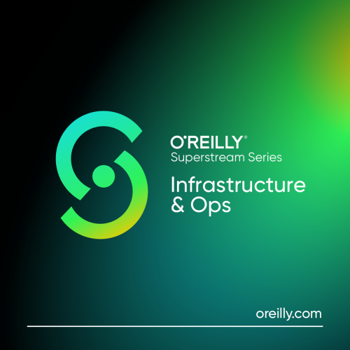 O'REILLY - Infrastructure and Ops Superstream Series: Microservices and Devops