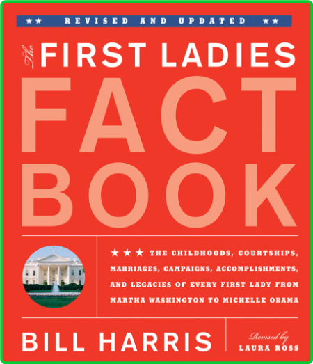 The First Ladies Fact Book