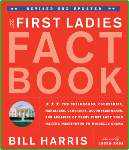 The First Ladies Fact Book 1d58014eefe0641b2622e84a4b9e8bd4