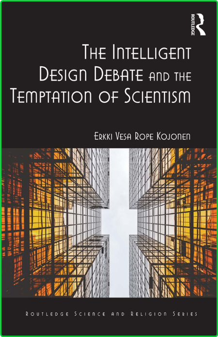 The Intelligent Design Debate and the Temptation of Scientism B386b626cba76a0bfcb98029421873dd