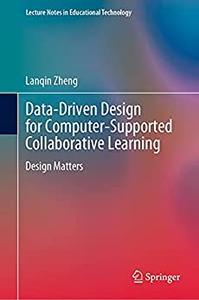 Data-Driven Design for Computer-Supported Collaborative Learning