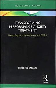 Transforming Performance Anxiety Treatment Using Cognitive Hypnotherapy and EMDR