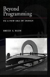 Beyond Programming To a New Era of Design