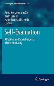 Self-Evaluation Affective and Social Grounds of Intentionality