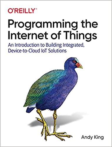 Programming the Internet of Things: An Introduction to Building Integrated, Device to Cloud IoT Solutions (True PDF)