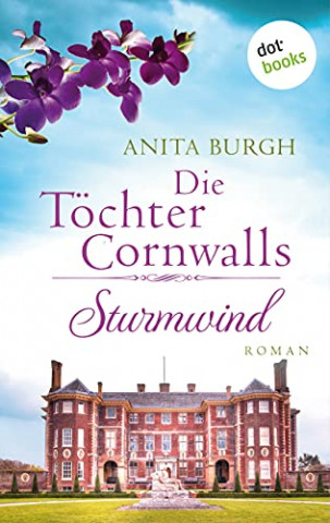 Cover: Anita Burgh - Die Töchter Cornwalls Sturmwind - Band 2