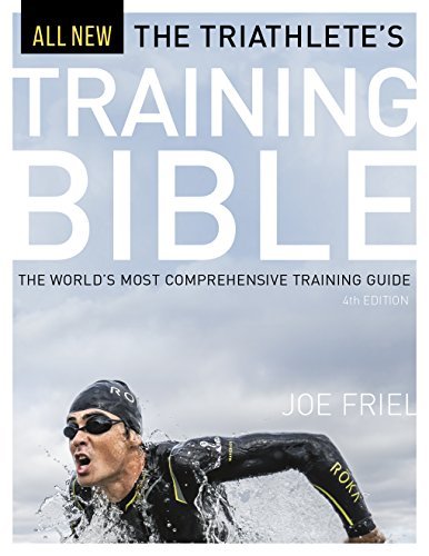 The Triathlete's Training Bible: The World's Most Comprehensive Training Guide, 4th Edition