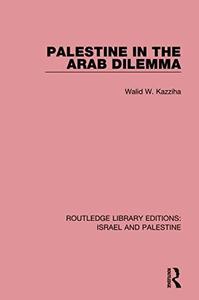 Palestine in the Arab Dilemma